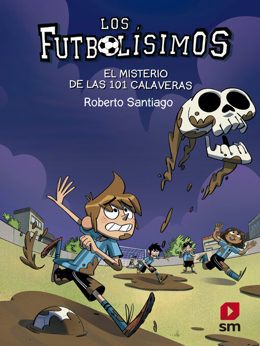 Title details for Los Futbolísimos 15. El misterio de las 101 calaveras by Roberto Santiago - Available
